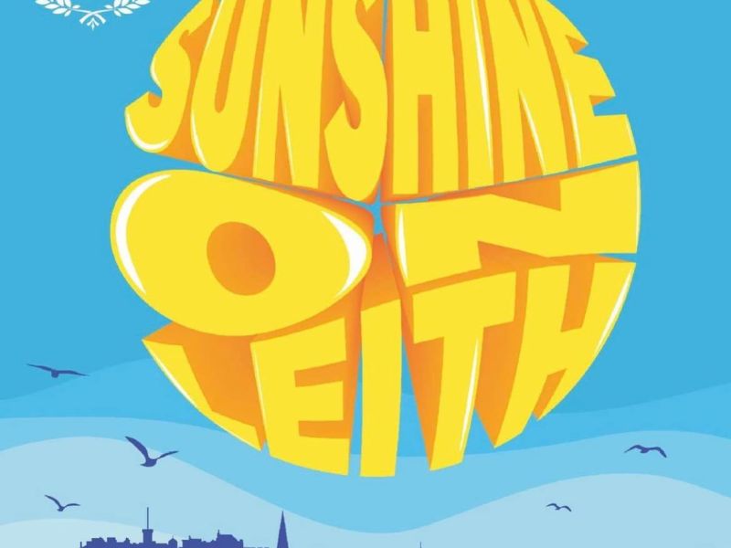 ‘Sunshine On Leith’ (Captivate Theatre) | Review By Lewis C.&nbsp;Baird