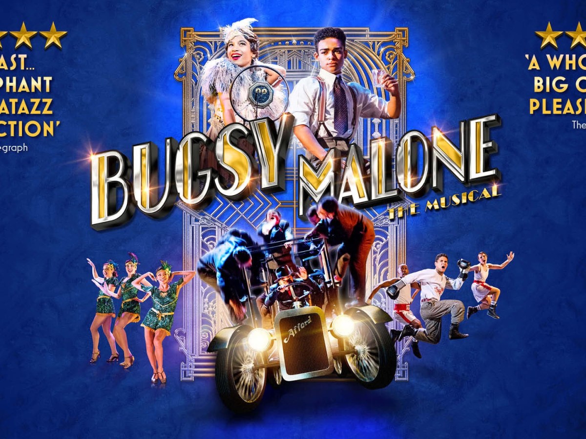 ‘Bugsy Malone’ (Theatre Royal – Glasgow) | Review By Jennifer&nbsp;Mackie