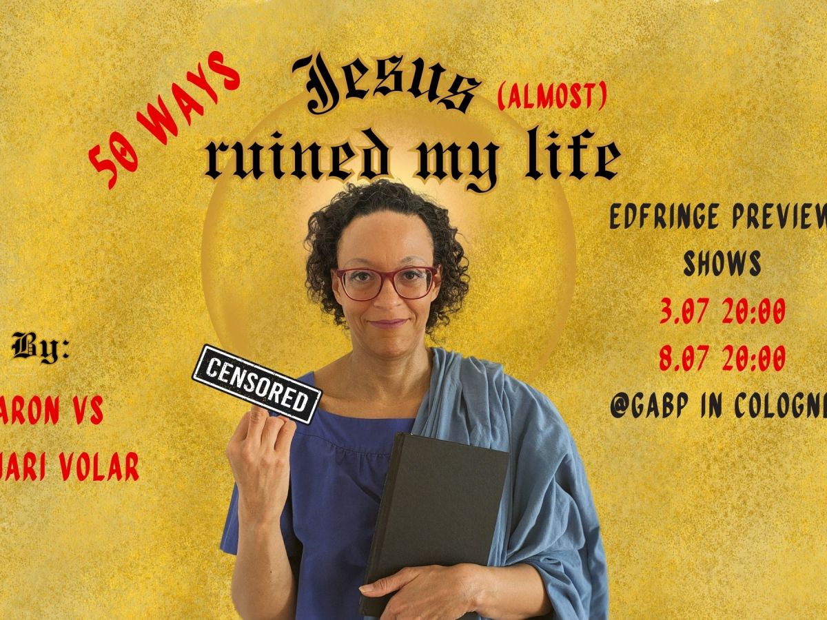 50 Ways Jesus (Almost) Ruined My Life – Edinburgh Fringe Festival | Review by Sam&nbsp;Eastop