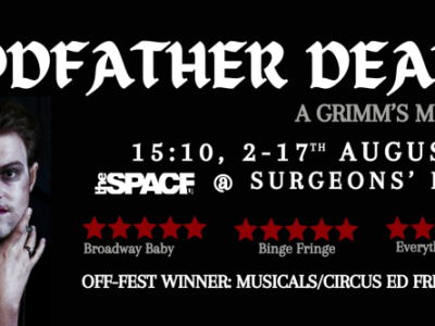 Godfather Death: A Grimms’ Musical (Edinburgh Fringe) – Review by Sam&nbsp;Eastop